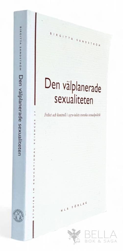 Birgitta Sandström : Den välplanerade sexualiteten