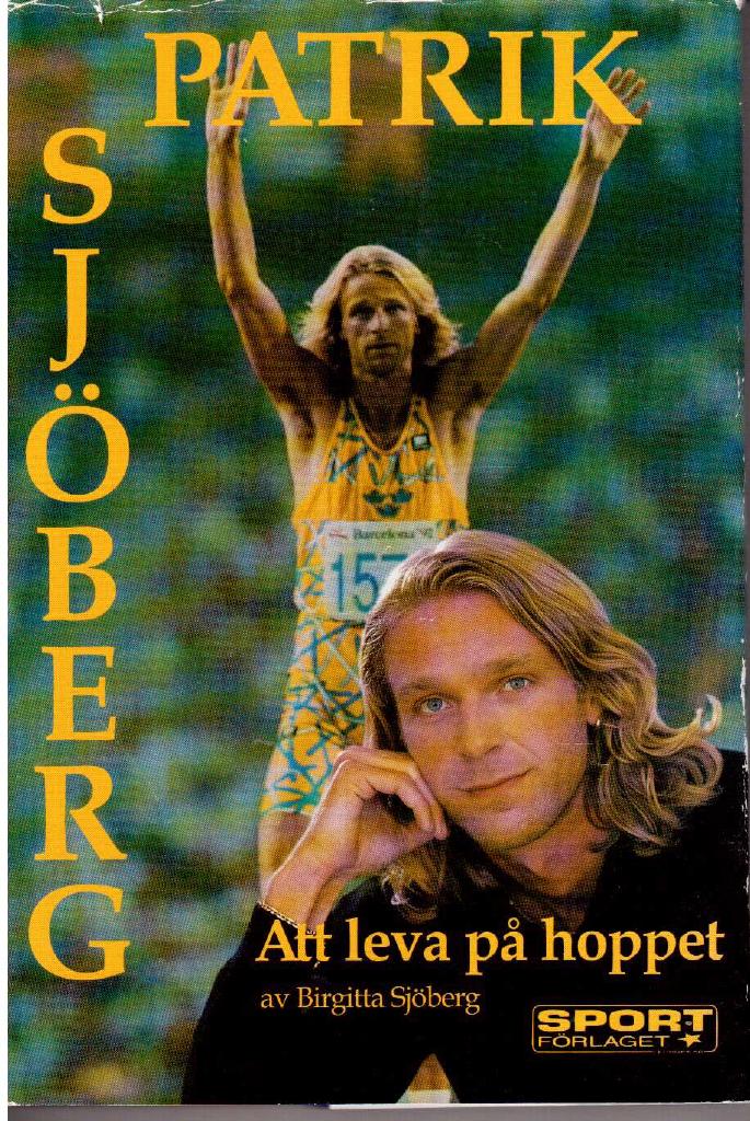 Birgitta Sjöberg : Patrik Sjöberg. Att leva på hoppet