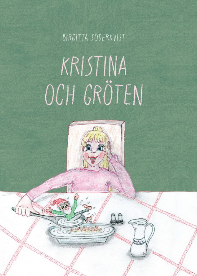 Birgitta Söderkvist : Kristina och gröten