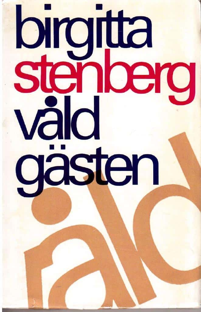 Birgitta Stenberg : Våldgästen