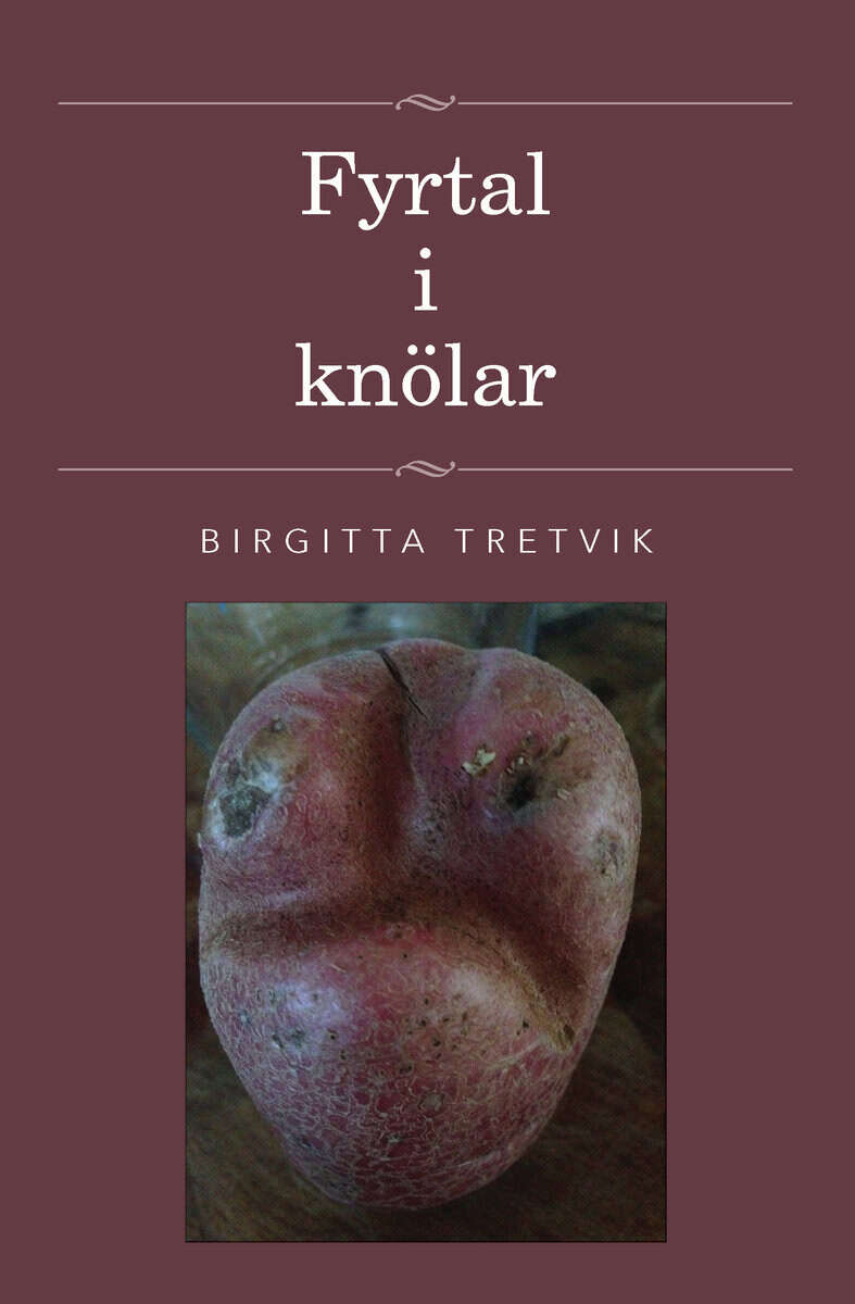 Birgitta Tretvik : Fyrtal i knölar