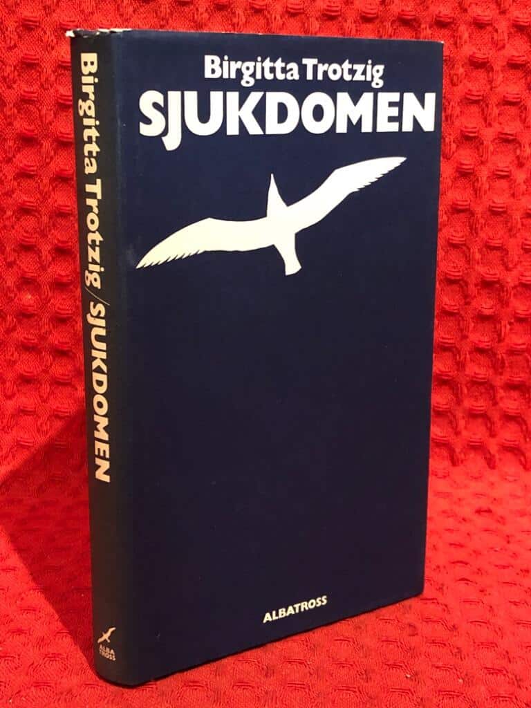 Birgitta Trotzig : Sjukdomen