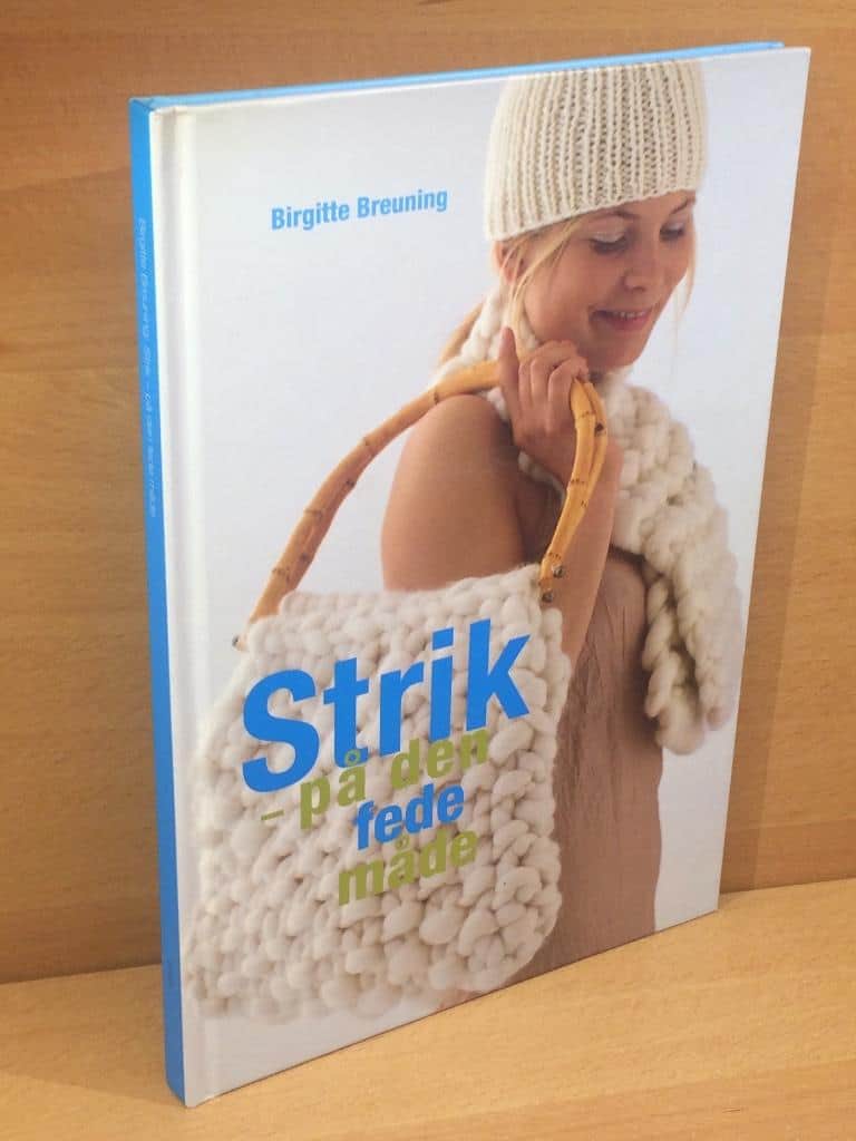 Birgitte Breuning : Strik – på den fede måde