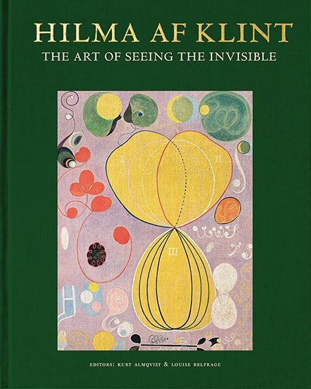Birnbaum, Daniel ; Baudin, Tessel M. ; Fer, Briony ; Hanegraaff, Wouter J. ; Kern, Stephen ; Lachman, Gary ; Pasi, Marco ; Sandqvist, Gertrud ; Zander, Helmut ; Rosenberg, Raphael ; Wagner, Christoph ; Ferentinou, Victoria ; Sällström, Pehr ; Loreck, Hanne ; Zumdick, Wolfgang ; Lomas, David ; Müller-Westermann, Iris : Hilma af Klint