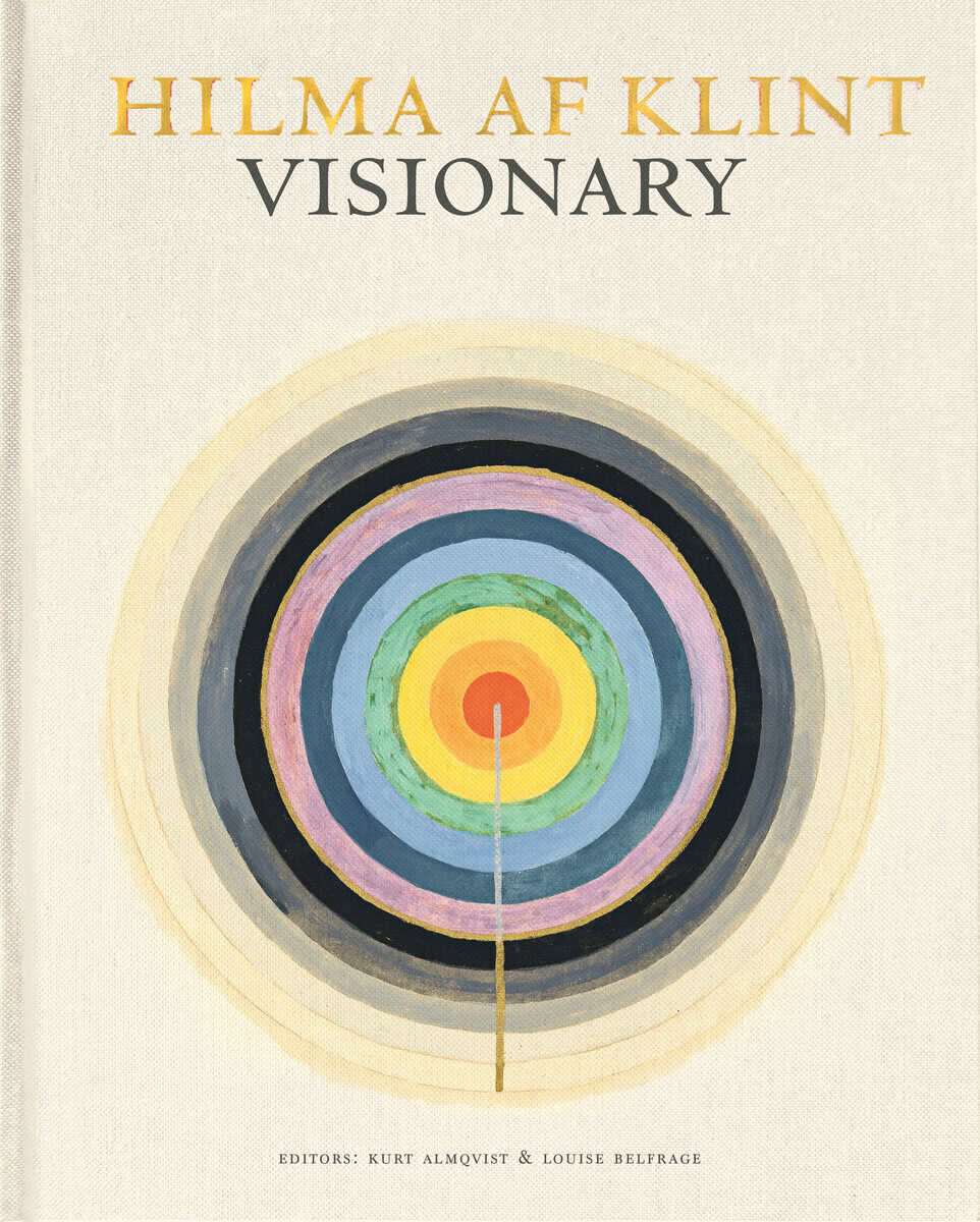Birnbaum, Daniel ; Voss, Julia ; Bashkoff, Tracey ; Lubelsky, Isaac ; Henderson, Linda Dalrymple ; Pasi, Marco : Hilma af Klint