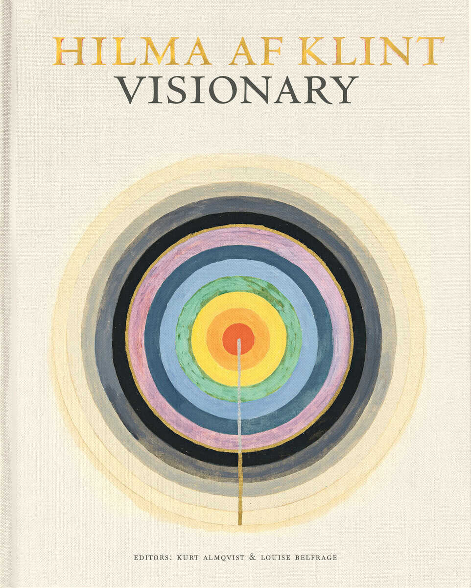 Birnbaum, Daniel ; Voss, Julia ; Bashkoff, Tracey ; Lubelsky, Isaac ; Henderson, Linda Dalrymple ; Pasi, Marco : Hilma af Klint
