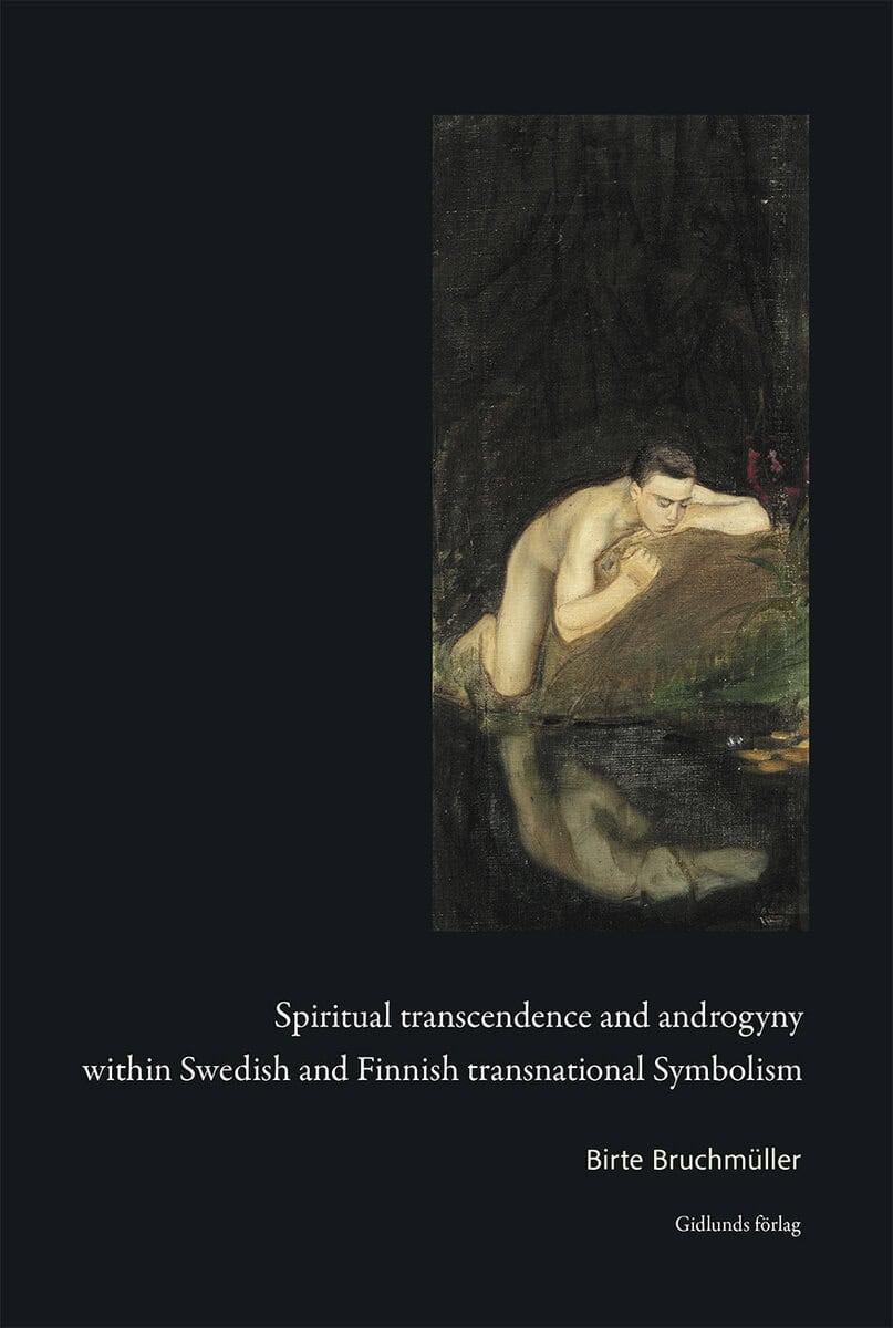 Birte Bruchmüller : Spiritual transcendence and androgyny within Swedish and Finnish transnational symbolism