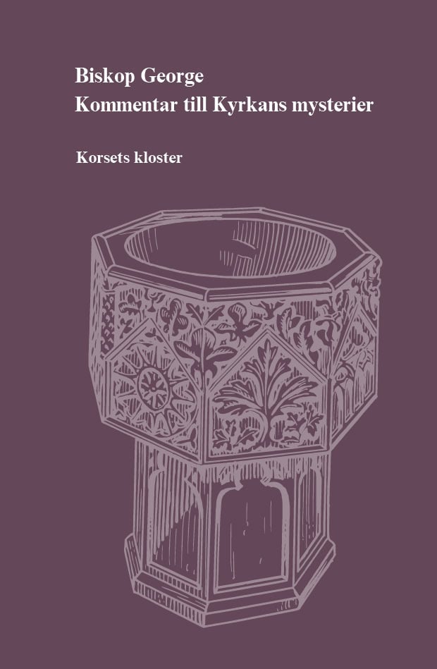 Biskop George : Biskop George kommentar till kyrkans mysterier