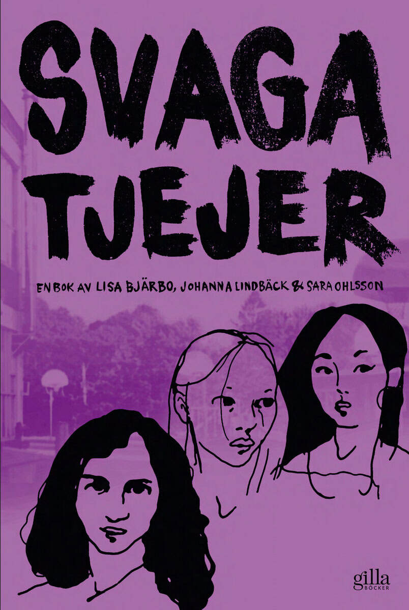 Bjärbo, Lisa ; Lindbäck, Johanna ; Ohlsson, Sara : Svaga tjejer