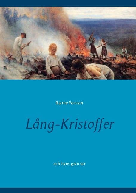 Bjarne Persson : Lång-Kristoffer : och hans grannar