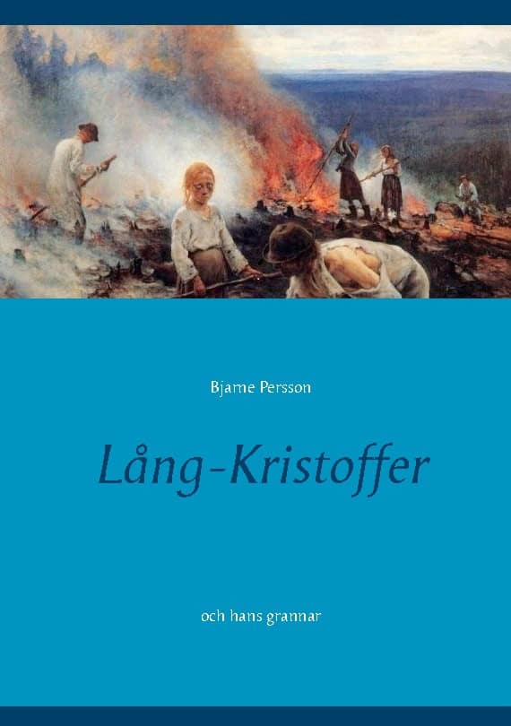 Bjarne Persson : Lång-Kristoffer : och hans grannar