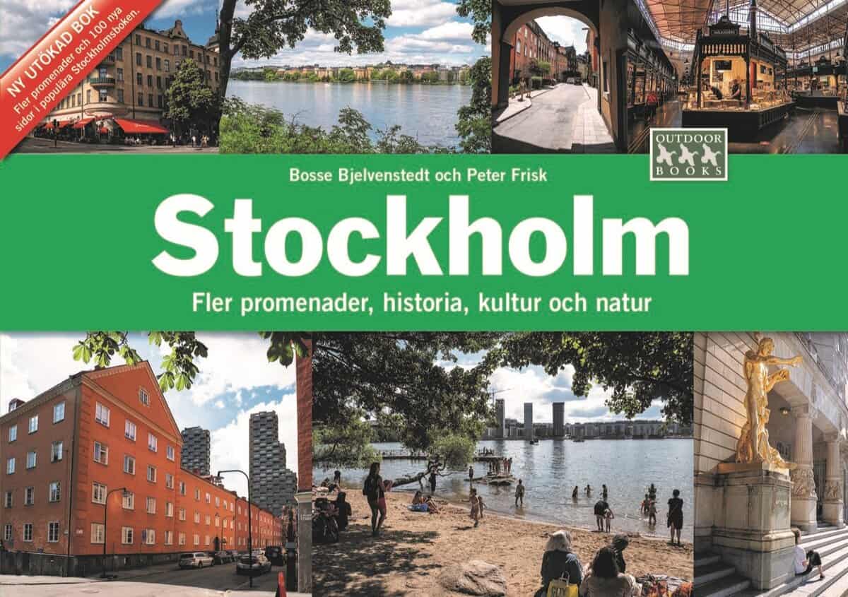 Bjelvenstedt, Bosse ; Frisk, Peter : Stockholm : fler promenader, historia, kultur och natur