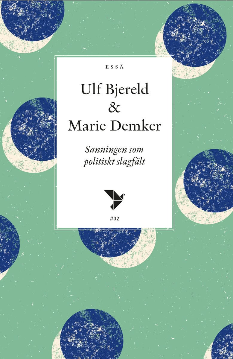 Bjereld, Ulf ; Demker, Marie : Sanningen som politisk slagfält