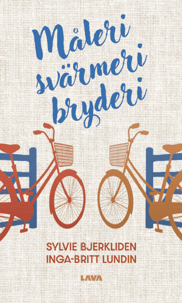 Bjerkliden, Sylvie ; Lundin, Inga-Britt : Måleri Svärmeri Bryderi