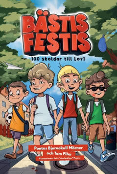 Bjernekull Mörner, Pontus ; Piha, Tom : Bästis Festis : 100 skoldar till Lov1