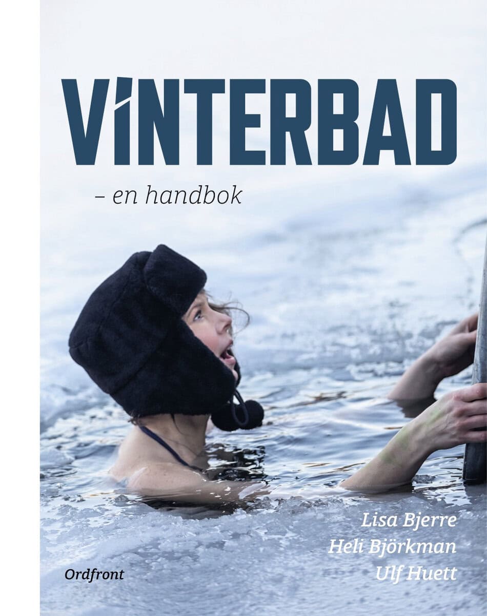 Bjerre, Lisa ; Björkman, Heli ; Huett, Ulf : Vinterbad : en handbok