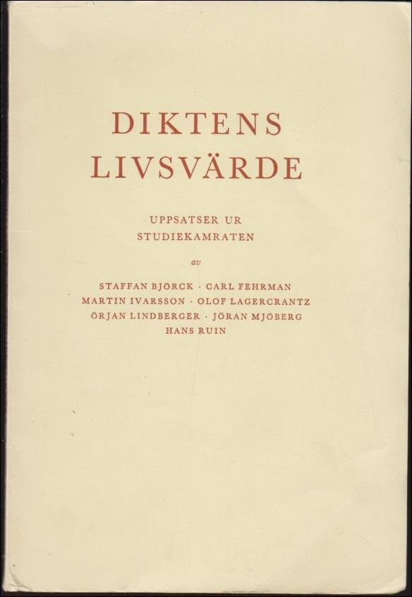 Björck, Staffan, m.fl. : Diktens livsvärde