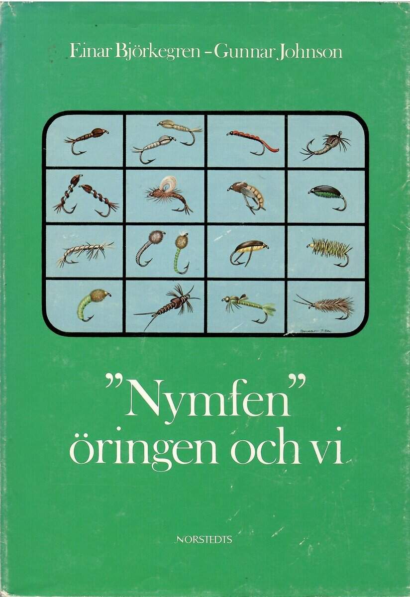 Björkegren, Einar ; Johnson, Gunnar : 'Nymfen' öringen och vi