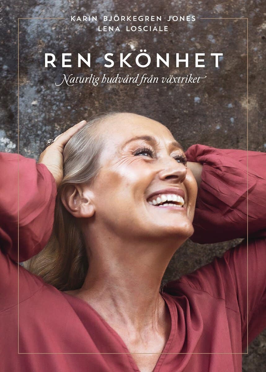 Björkegren Jones, Karin ; Losciale, Lena : Ren skönhet