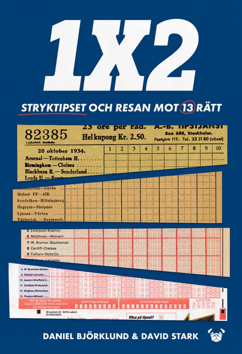 Björklund, Daniel ; Stark, David : 1X2 : stryktipset och resan mot 13 rätt