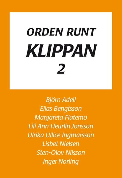 Björn Adell : Orden runt Klippan 2