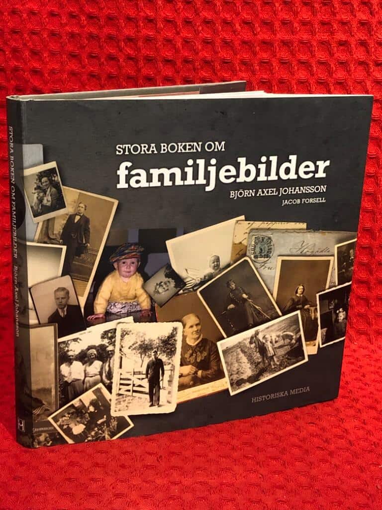 Björn Axel Johansson : Stora boken om familjebilder