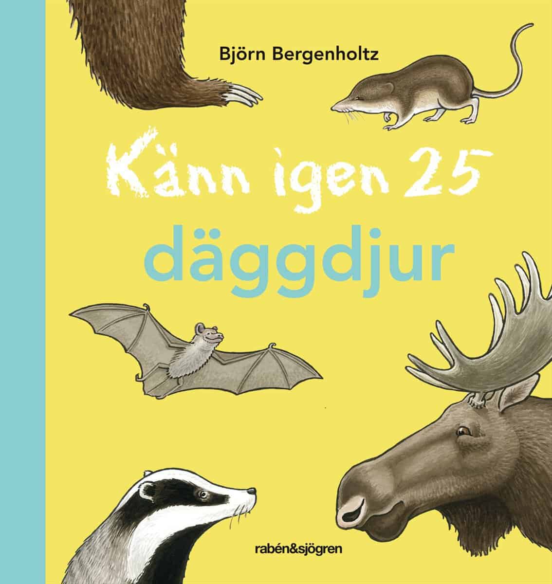 Björn Bergenholtz : Känn igen 25 däggdjur