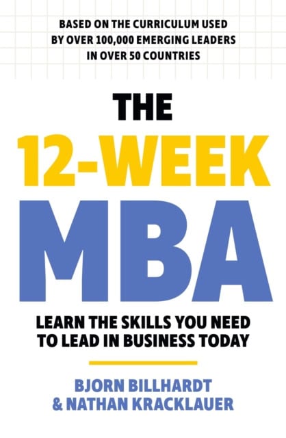 Bjorn Billhardt : The 12 Week MBA