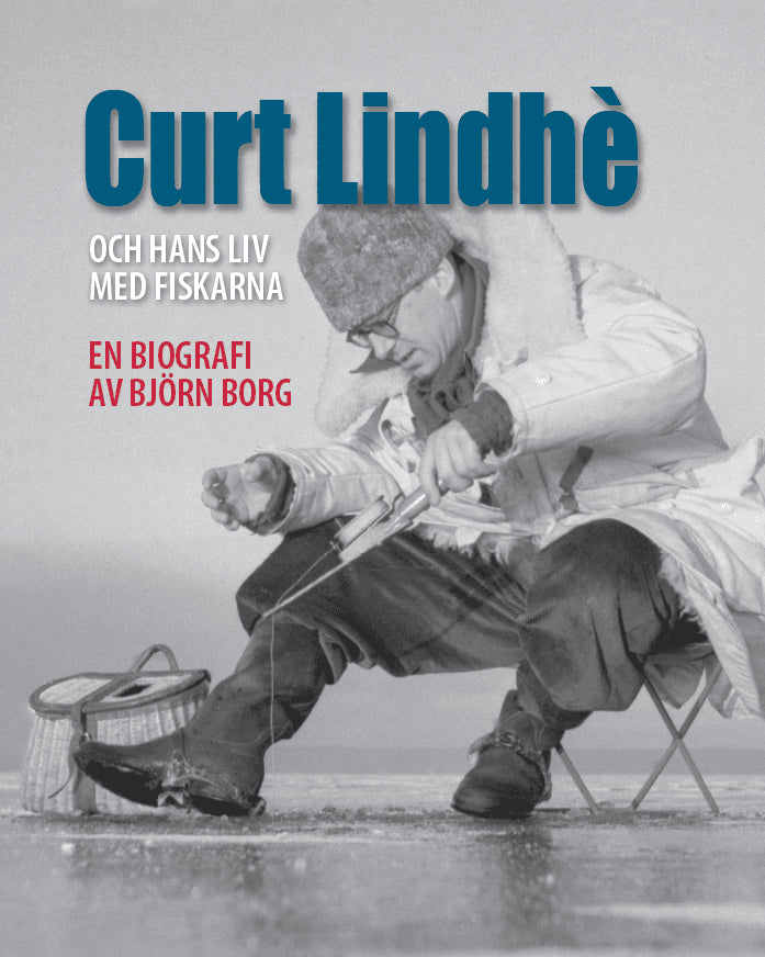Björn Borg : Curt Lindhè och hans liv med fiskarna