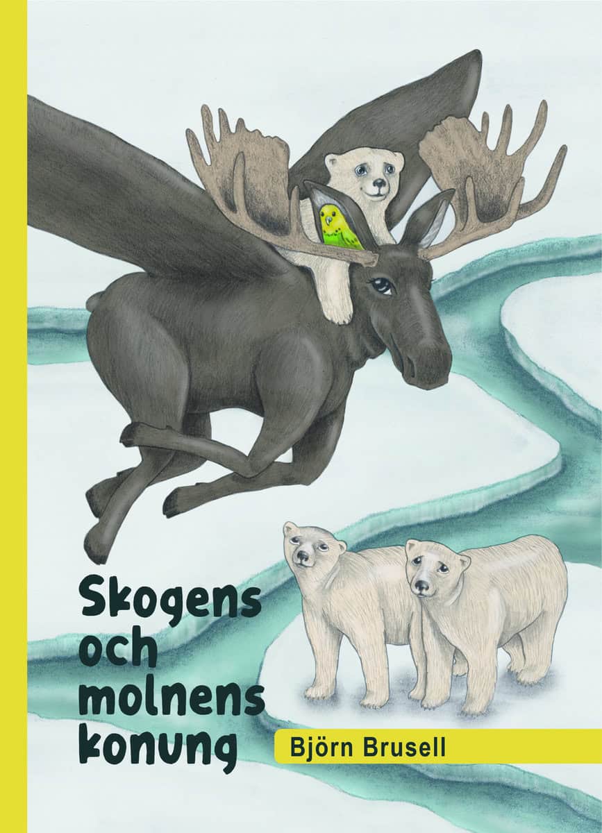 Björn Brusell : Skogens och molnens konung