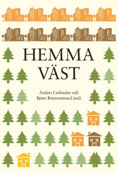 Rönnerstrand, Björn ; Carlander, Anders : Hemma Väst (2018)