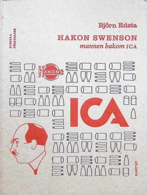 Björn Edsta : HAKAN SWENSON mannen bakom ICA