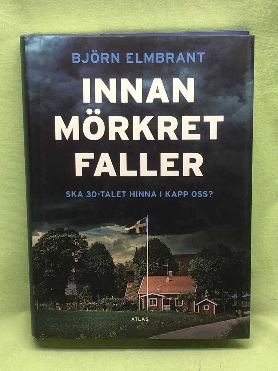 Björn Elmbrant : Innan mörkret faller