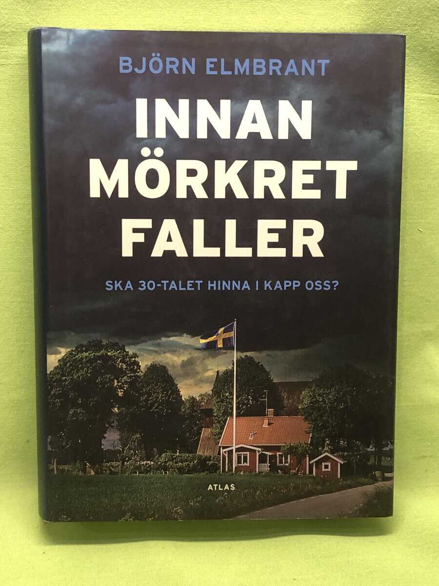 Björn Elmbrant : Innan mörkret faller