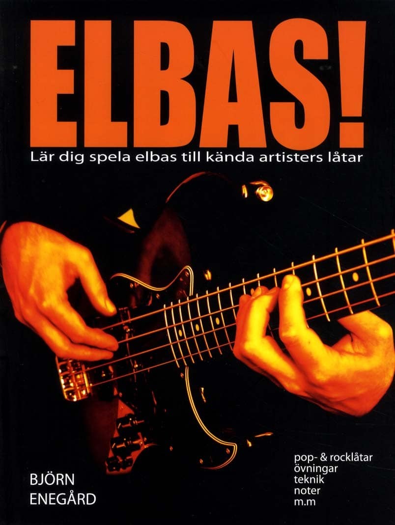 Björn Enegård : Elbas! : lär dig spela elbas till kända artisters låtar