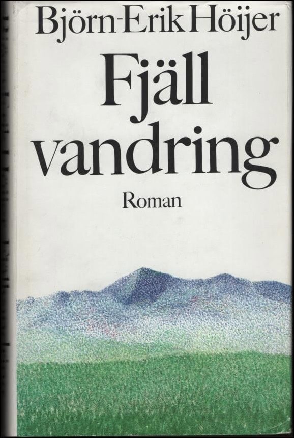 Björn-Erik Höijer : Fjällvandring