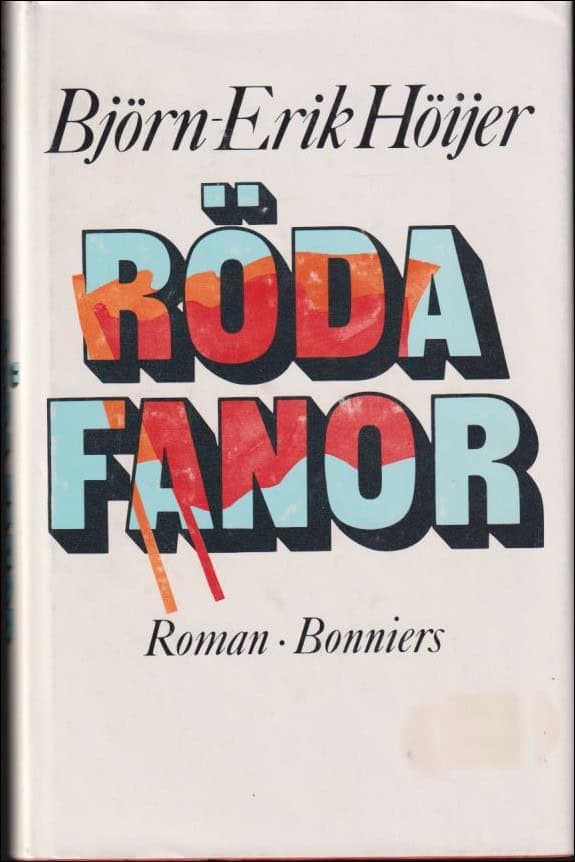Björn-Erik Höijer : Röda fanor