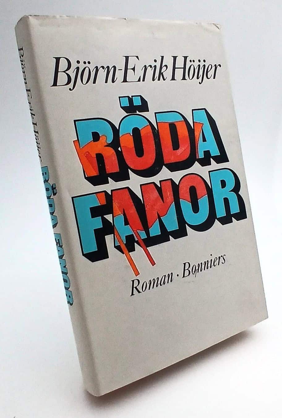 Björn-Erik Höijer : Röda fanor
