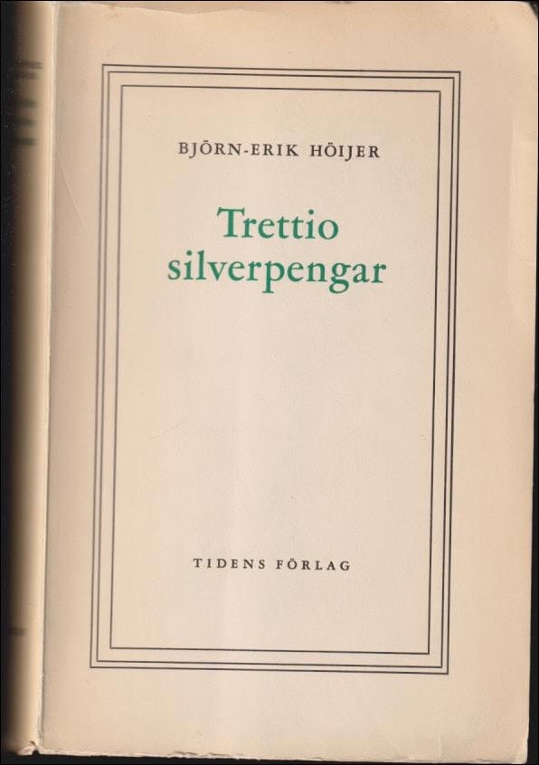 Björn-Erik Höijer : Trettio silverpengar