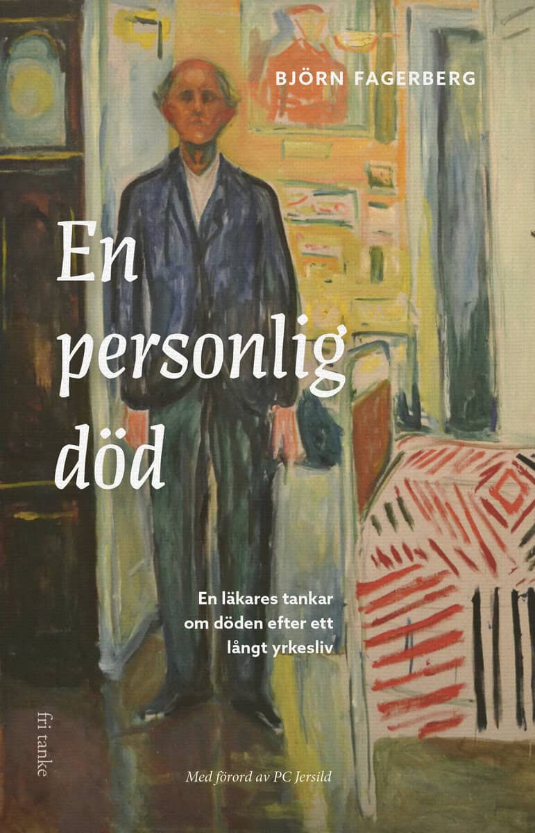 Björn Fagerberg : En personlig död : en läkares tankar om döden efter ett långt yrkesliv