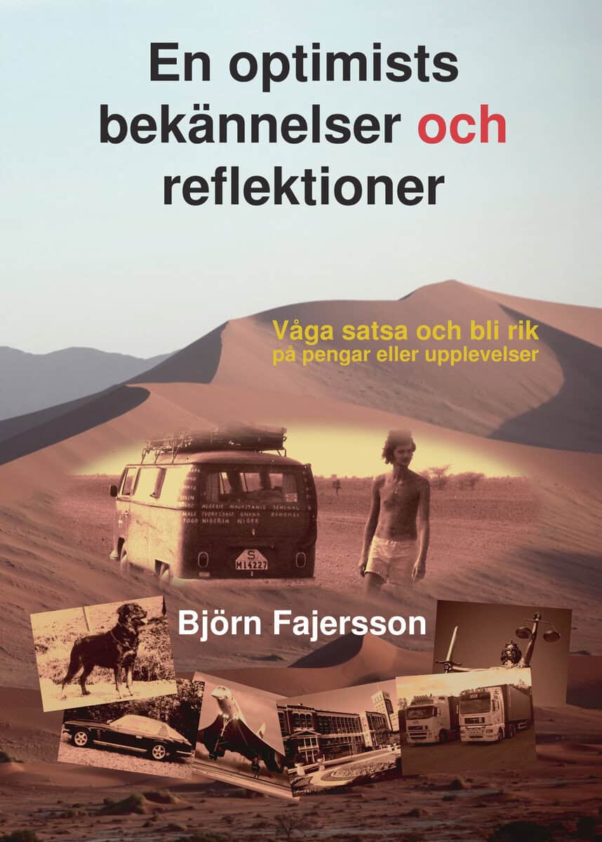 Björn Fajersson : En optimists bekännelser och reflektioner