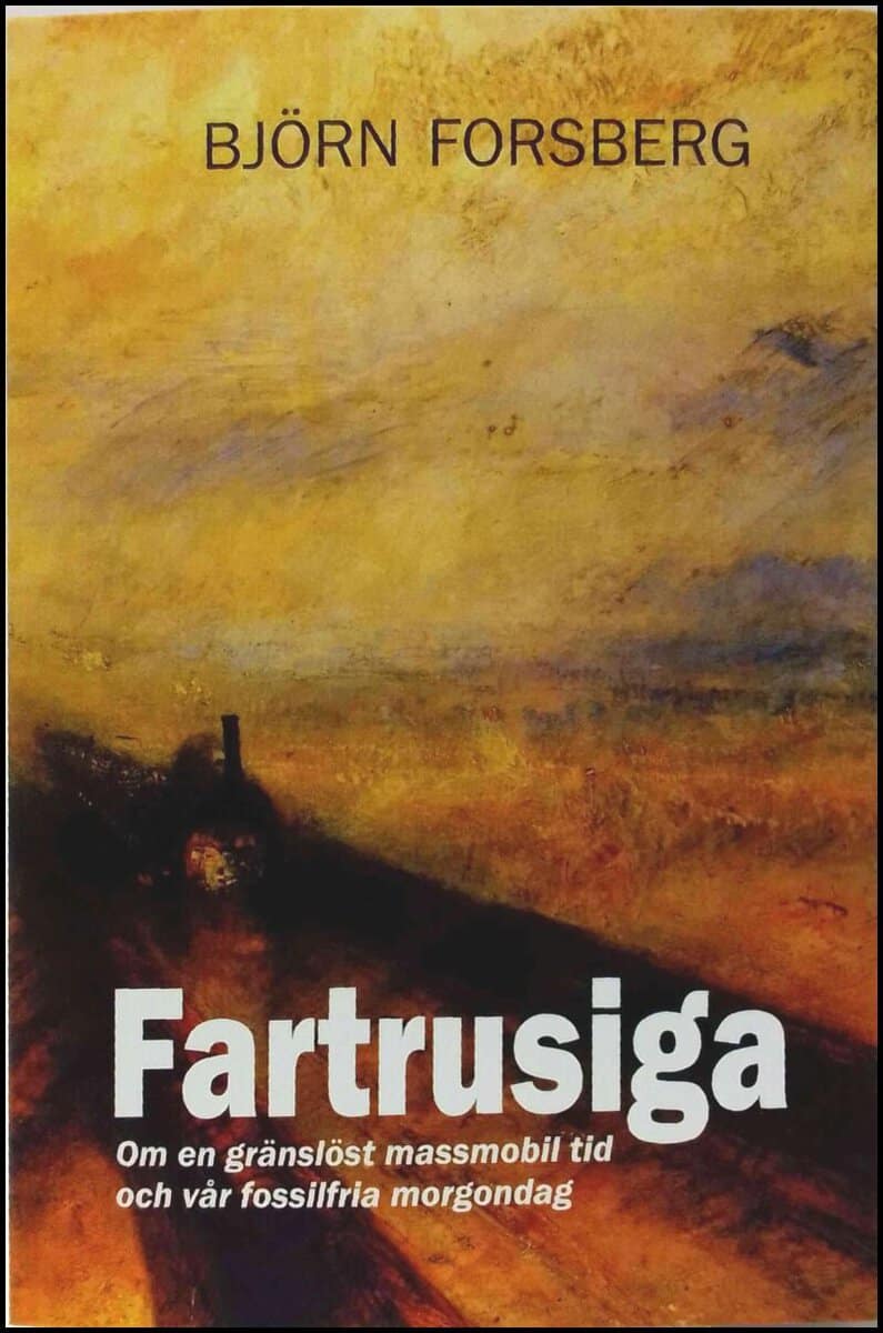 Björn Forsberg : Fartrusiga