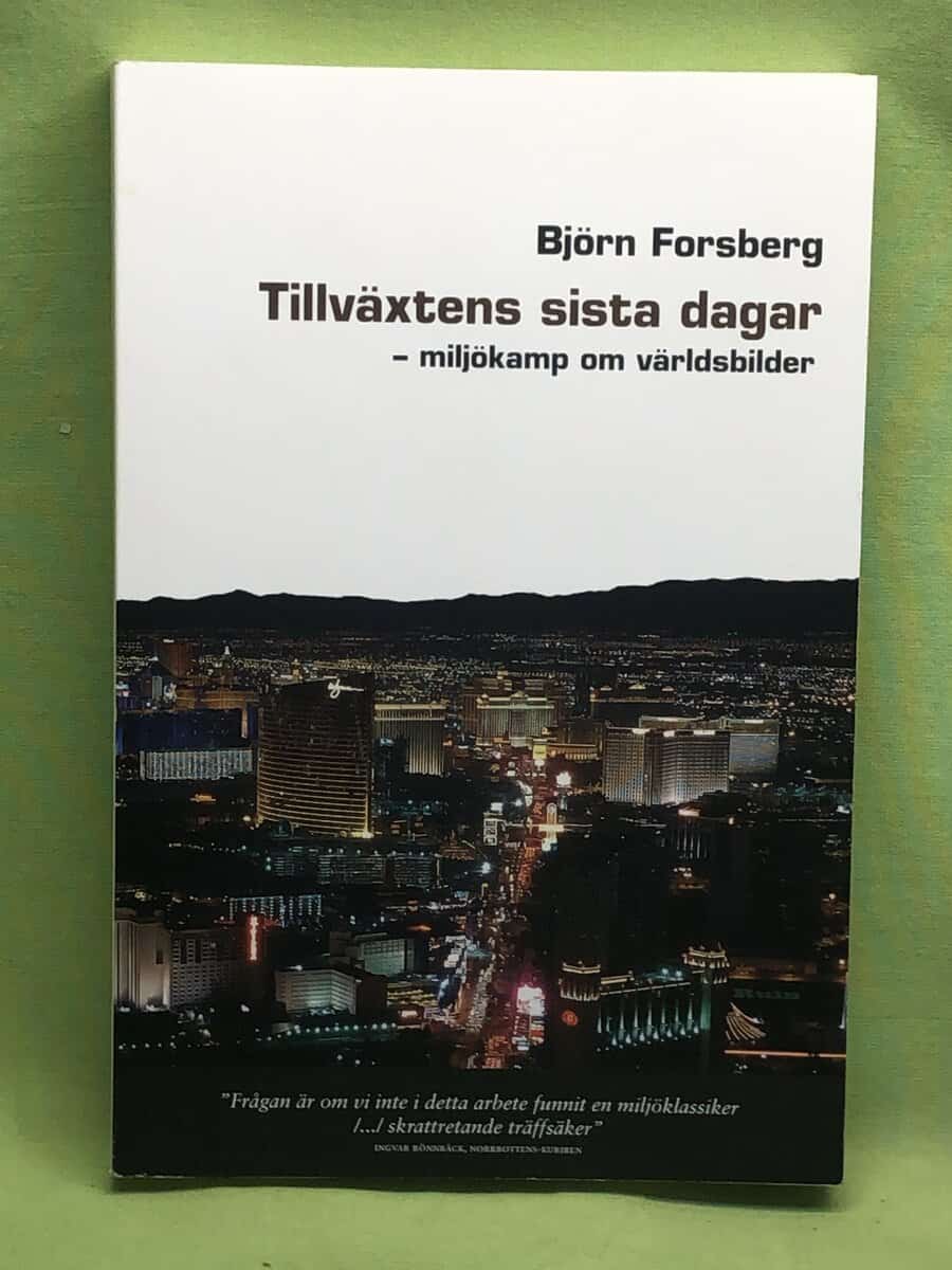 Björn Forsberg : Tillväxtens sista dagar