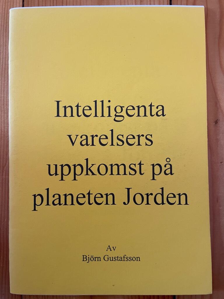 Björn Gustafsson : Intelligenta varelsers uppkomst på planeten jorden