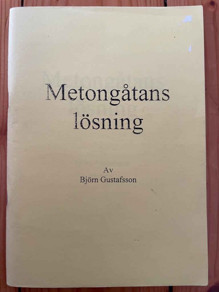 Björn Gustafsson : Metongåtans lösning