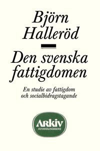 Björn Halleröd : Den svenska fattigdomen
