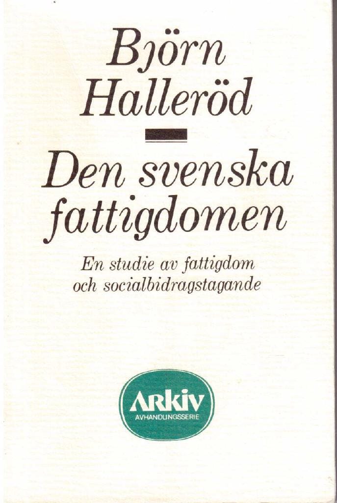 Björn Halleröd : Den svenska fattigdomen. En studie av fattigdom och socialbidragstagande