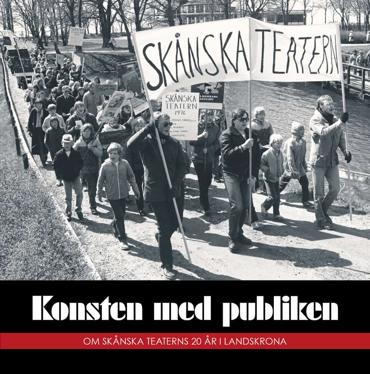 Björn Hedman : Konsten med publiken : om Skånska Teaterns 20 år i Landskrona