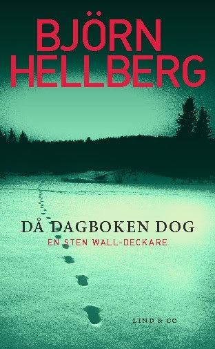 Björn Hellberg : Då dagboken dog