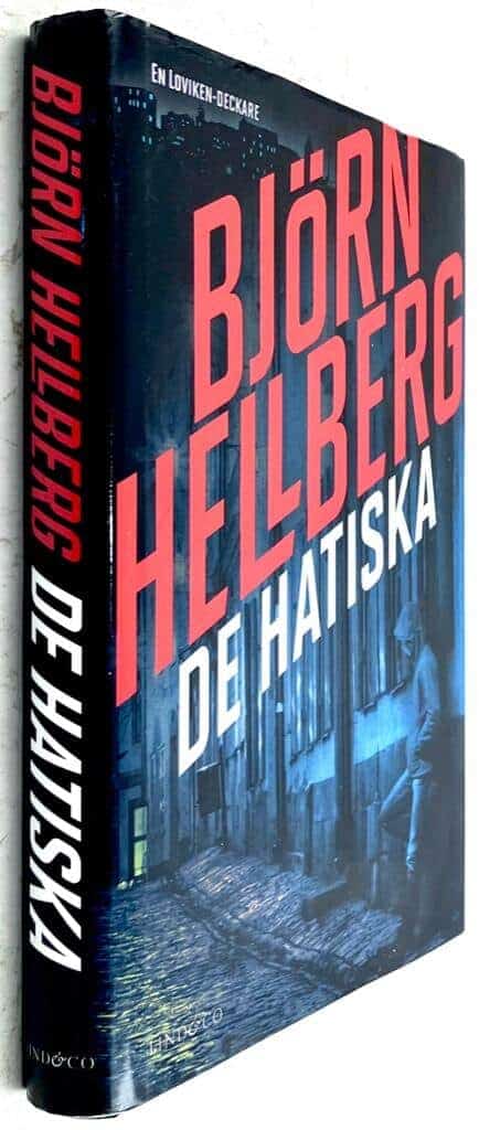 Björn Hellberg : De hatiska - Loviken - Bok 6